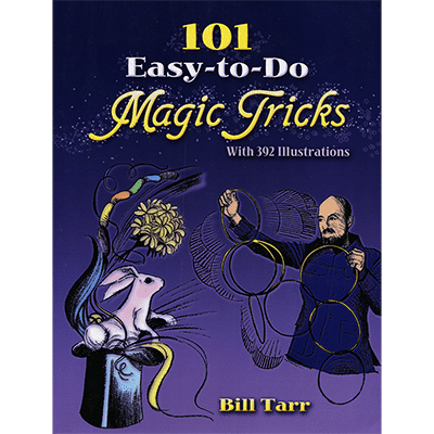 101 Easy To Do Magic Tricks by Bill Tarr