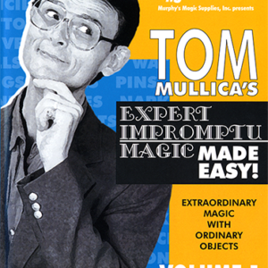 Expert Impromptu Magic Made Easy Volume 1 by Tom Mullica (video download)
