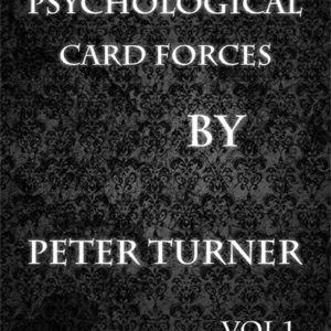 Psychological Playing Card Forces (Vol 1) by Peter Turner (e-book)