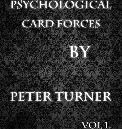 Psychological Playing Card Forces (Vol 1) by Peter Turner (e-book)