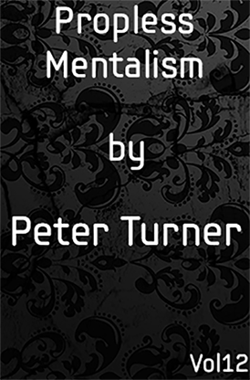 Propless Mentalism (Vol 12) by Peter Turner (e-book)