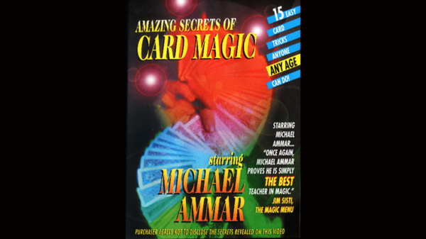 Amazing Secrets of Card Magic by Michael Ammar (video download)