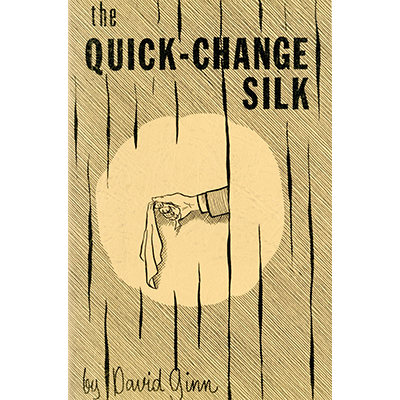 The Quick Change Silk by David Ginn (e-book)