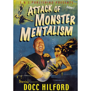Attack of Monster Mentalism Volume 1 by Docc Hilford (video download)