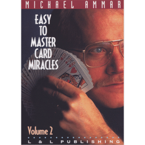 Easy to Master Card Miracles Volume 2 by Michael Ammar (video download)